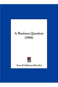 A Business Question (1906)