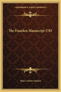 The Francken Manuscript 1783