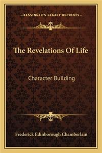 Revelations Of Life: Character Building