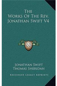 The Works of the REV. Jonathan Swift V4