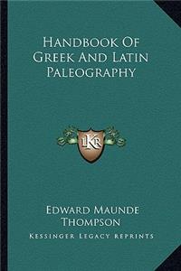 Handbook Of Greek And Latin Paleography
