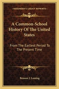 Common-School History Of The United States