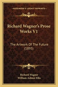 Richard Wagner's Prose Works V1