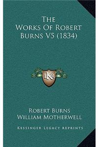 The Works of Robert Burns V5 (1834)