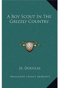 Boy Scout In The Grizzly Country