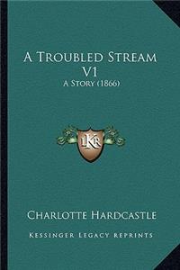 Troubled Stream V1