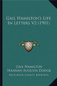 Gail Hamilton's Life In Letters V2 (1901)