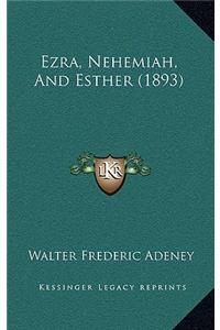 Ezra, Nehemiah, and Esther (1893)