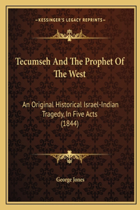 Tecumseh and the Prophet of the West