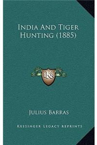 India and Tiger Hunting (1885)