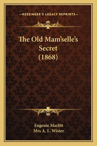 Old Mam'selle's Secret (1868)