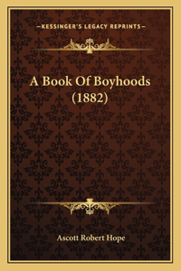 Book Of Boyhoods (1882)