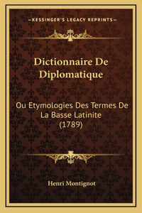 Dictionnaire De Diplomatique