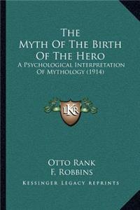The Myth Of The Birth Of The Hero