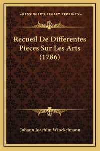 Recueil De Differentes Pieces Sur Les Arts (1786)