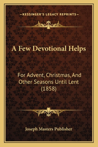 A Few Devotional Helps