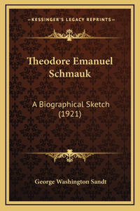 Theodore Emanuel Schmauk