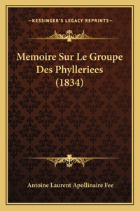 Memoire Sur Le Groupe Des Phylleriees (1834)