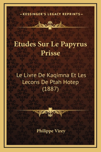 Etudes Sur Le Papyrus Prisse