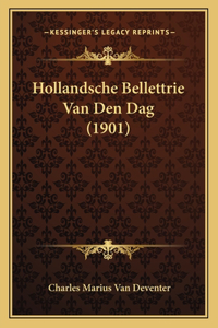 Hollandsche Bellettrie Van Den Dag (1901)