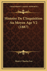 Histoire De L'Inquisition Au Moyen Age V2 (1887)