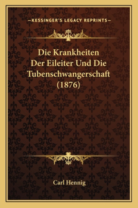 Die Krankheiten Der Eileiter Und Die Tubenschwangerschaft (1876)
