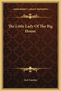 The Little Lady Of The Big House