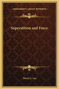 Superstition and Force
