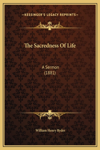 The Sacredness Of Life