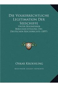 Die Volkerrechtliche Legitimation Der Seeschiffe