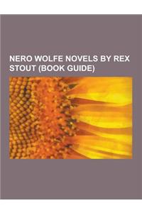 Nero Wolfe Novels by Rex Stout (Book Guide)