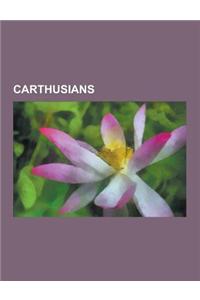 Carthusians: Carthusian Martyrs, Carthusian Nuns, Bruno of Cologne, Ludolph of Saxony, Denis the Carthusian, Johann Heynlin, Otto B