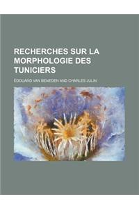 Recherches Sur La Morphologie Des Tuniciers
