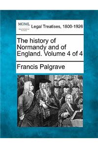 The history of Normandy and of England. Volume 4 of 4