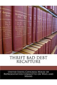 Thrift Bad Debt Recapture