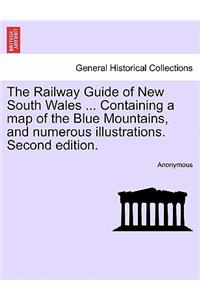 The Railway Guide of New South Wales ... Containing a Map of the Blue Mountains, and Numerous Illustrations. Second Edition.