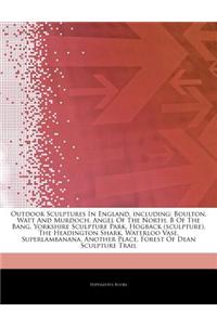Articles on Outdoor Sculptures in England, Including: Boulton, Watt and Murdoch, Angel of the North, B of the Bang, Yorkshire Sculpture Park, Hogback