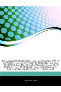 Articles on Fma Aircraft, Including: Fma Ia 58 Pucar, Fma Ia 63 Pampa, Fma Iae 33 Pulqui II, Embraer/Fma CBA 123 Vector, I.Ae. D.L. 22, I.Ae. 30 'Anc,