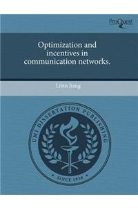 Optimization and Incentives in Communication Networks