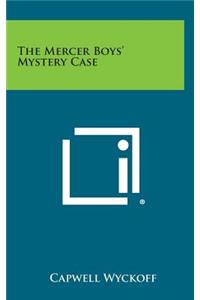 The Mercer Boys' Mystery Case