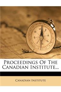 Proceedings of the Canadian Institute...