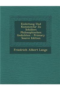 Einleitung Und Kommentar Zu Schillers Philosophischen Gedichten