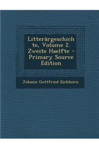 Litterargeschichte, Volume 2. Zweite Haelfte