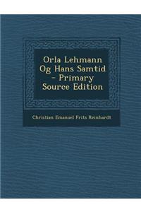 Orla Lehmann Og Hans Samtid
