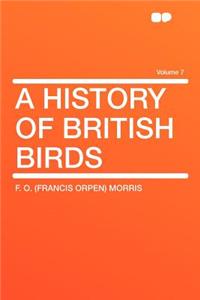 A History of British Birds Volume 7