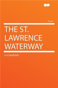 The St. Lawrence Waterway