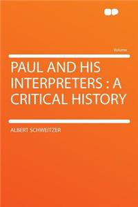 Paul and His Interpreters: A Critical History