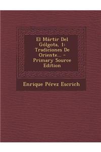 El Martir del Golgota, 1
