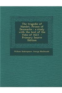 The Tragedie of Hamlet, Prince of Denmarke