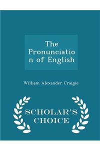 Pronunciation of English - Scholar's Choice Edition
